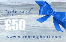 Load image into Gallery viewer, Sarah Knight Art gift card with a blue bow on a textured background, displaying £50 value.
